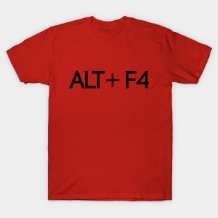 alt+f4 T-Shirt